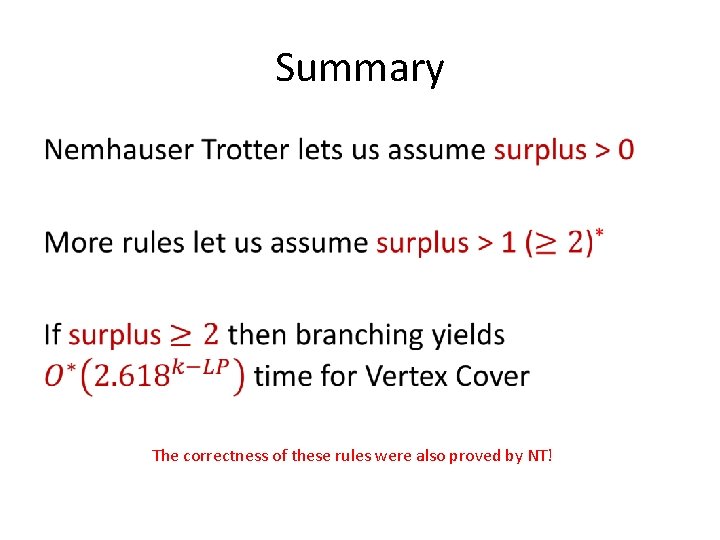 Summary • The correctness of these rules were also proved by NT! 