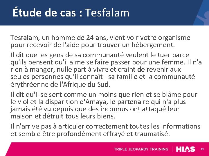 Étude de cas : Tesfalam, un homme de 24 ans, vient voir votre organisme