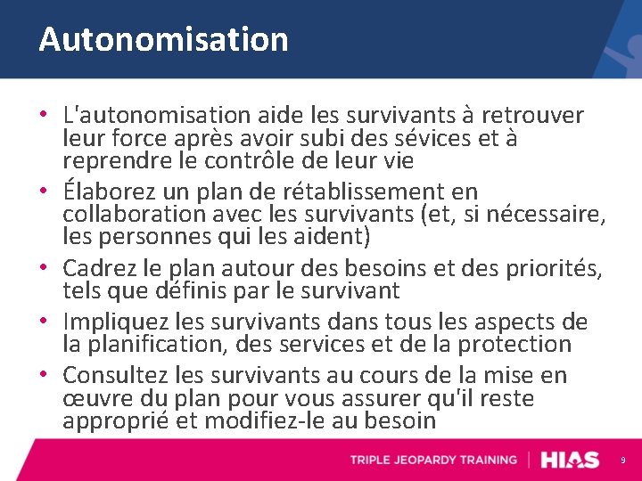 Autonomisation • L'autonomisation aide les survivants à retrouver leur force après avoir subi des