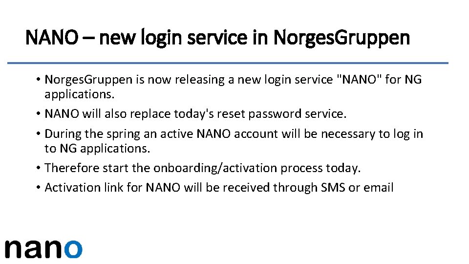NANO – new login service in Norges. Gruppen • Norges. Gruppen is now releasing