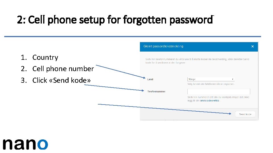 2: Cell phone setup forgotten password 1. Country 2. Cell phone number 3. Click