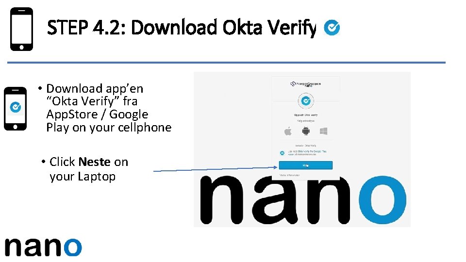 STEP 4. 2: Download Okta Verify • Download app’en “Okta Verify” fra App. Store