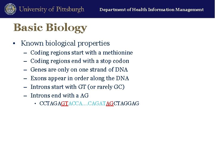 Department of Health Information Management Basic Biology • Known biological properties – – –
