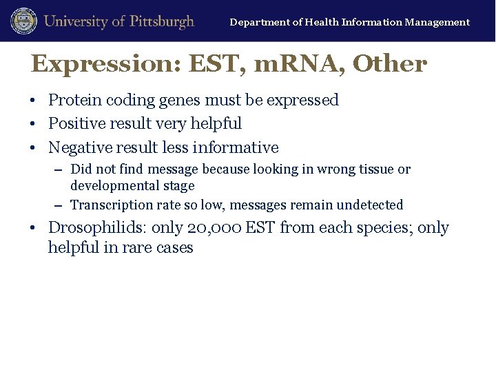 Department of Health Information Management Expression: EST, m. RNA, Other • Protein coding genes