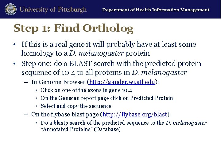 Department of Health Information Management Step 1: Find Ortholog • If this is a