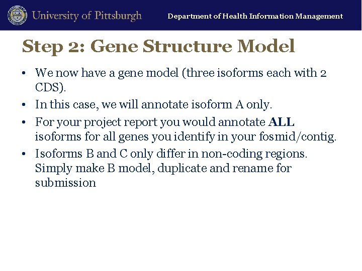 Department of Health Information Management Step 2: Gene Structure Model • We now have