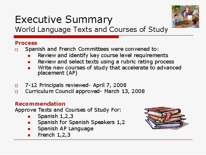 Executive Summary World Language Texts and Courses of Study Process o Spanish and French