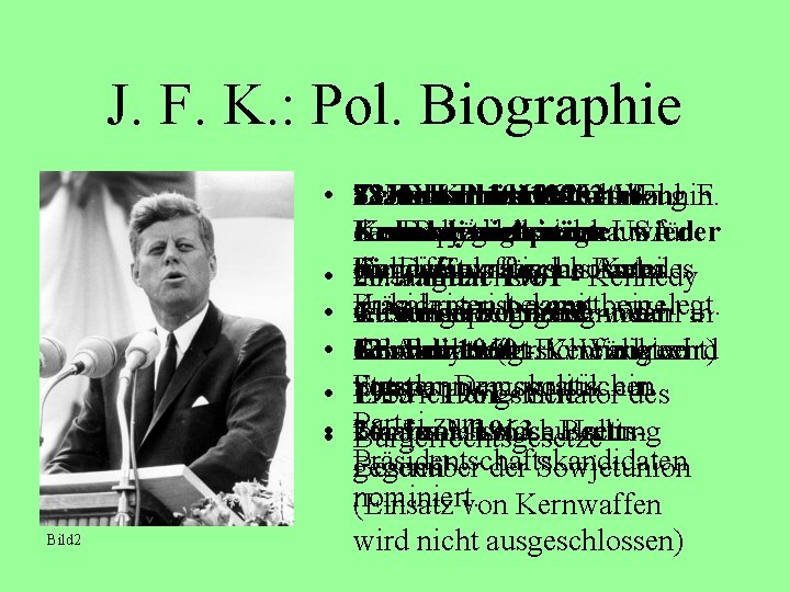 J. F. K. : Pol. Biographie Bild 2 • 28. 22. November 5. 2.