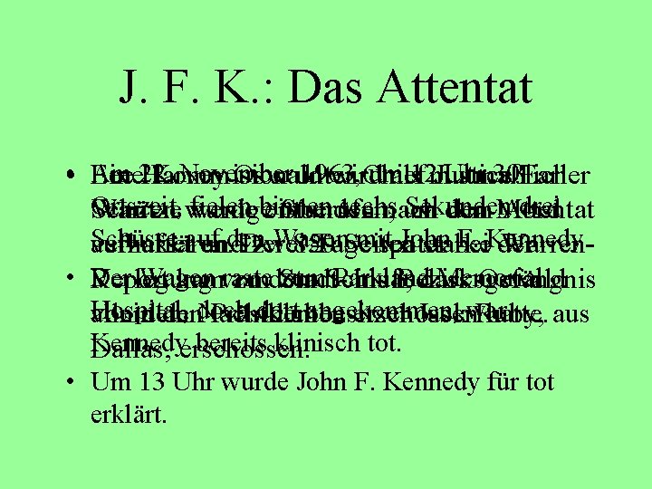 J. F. K. : Das Attentat Am November 1963, umals 12 mutmaßlicher Uhr 30