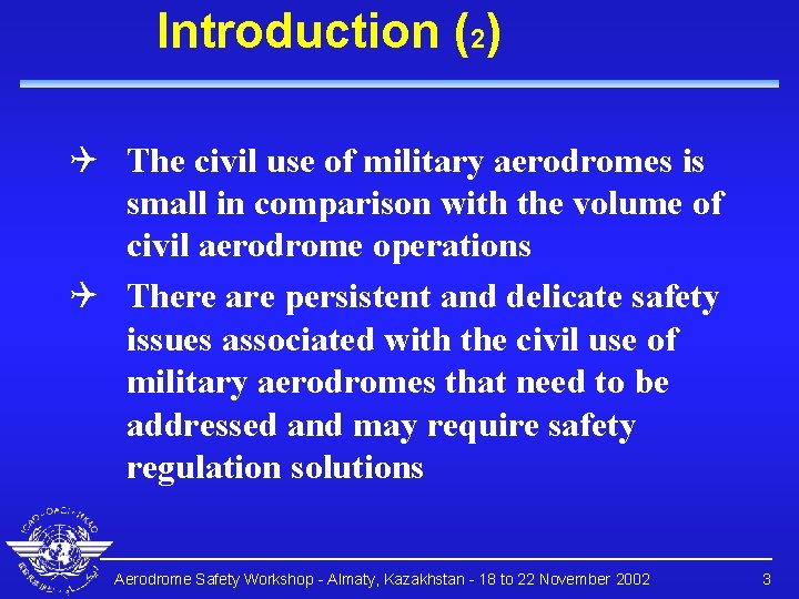 Introduction (2) Q The civil use of military aerodromes is small in comparison with
