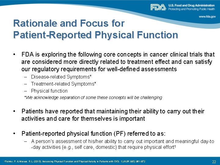 Rationale and Focus for Patient-Reported Physical Function • FDA is exploring the following core