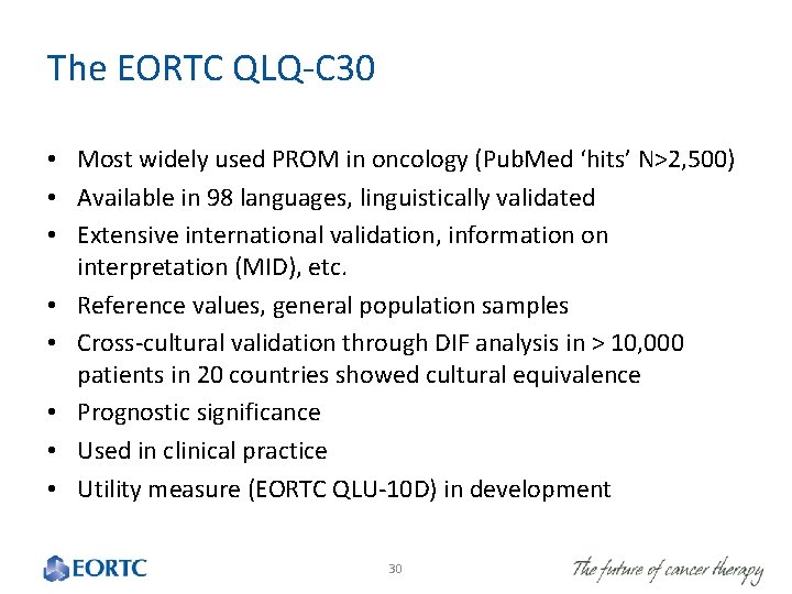 The EORTC QLQ-C 30 • Most widely used PROM in oncology (Pub. Med ‘hits’