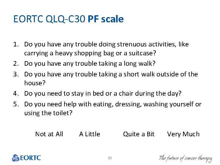 EORTC QLQ-C 30 PF scale 1. Do you have any trouble doing strenuous activities,