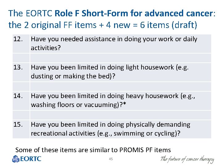 The EORTC Role F Short-Form for advanced cancer: the 2 original FF items +