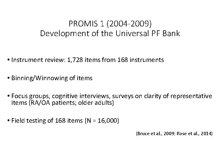 PROMIS 1 (2004 -2009) Development of the Universal PF Bank • Instrument review: 1,