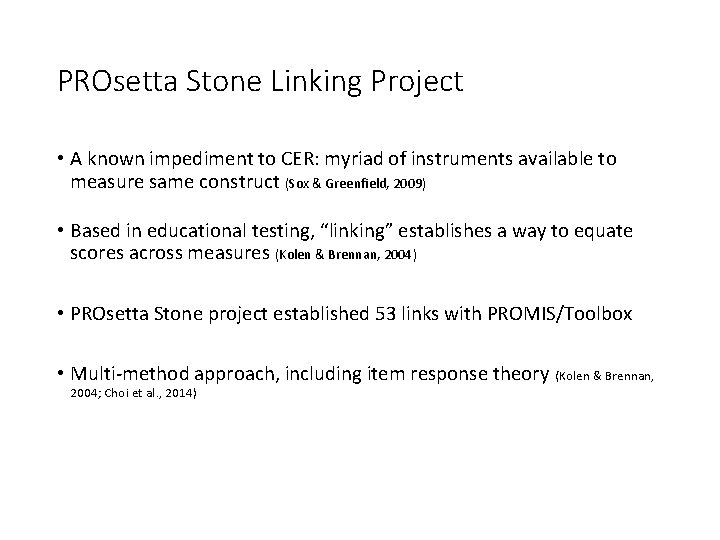 PROsetta Stone Linking Project • A known impediment to CER: myriad of instruments available