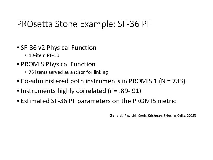 PROsetta Stone Example: SF-36 PF • SF-36 v 2 Physical Function • 10 -item