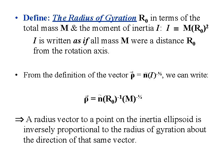 • Define: The Radius of Gyration R 0 in terms of the total • Define: The Radius of Gyration R 0 in terms of the total