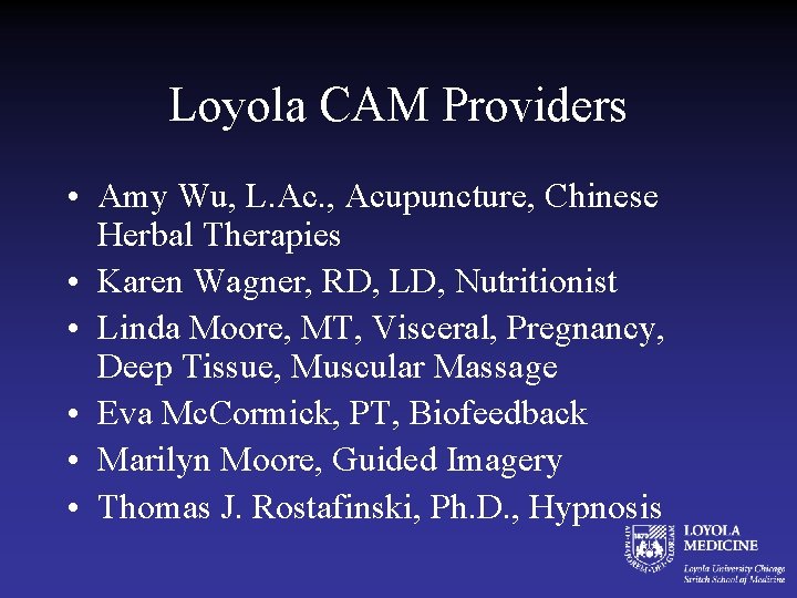 Loyola CAM Providers • Amy Wu, L. Ac. , Acupuncture, Chinese Herbal Therapies •