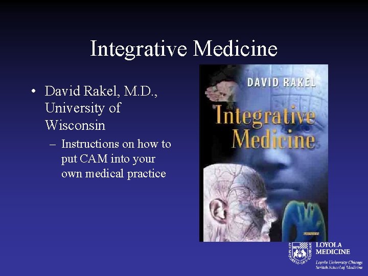 Integrative Medicine • David Rakel, M. D. , University of Wisconsin – Instructions on