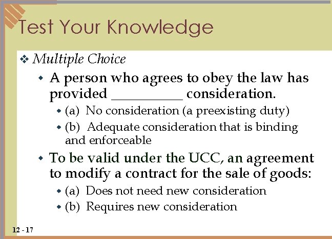 Test Your Knowledge v Multiple Choice w A person who agrees to obey the