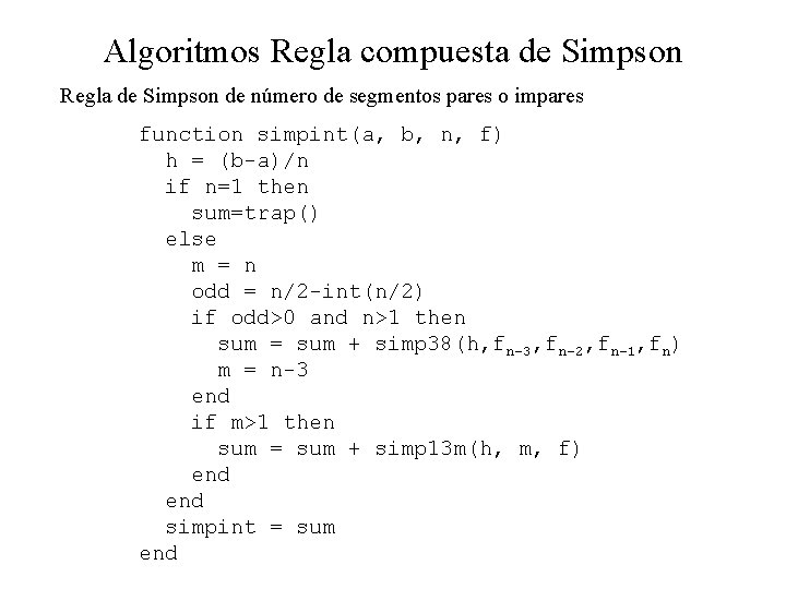 Algoritmos Regla compuesta de Simpson Regla de Simpson de número de segmentos pares o