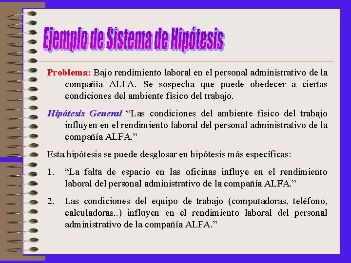 Problema: Bajo rendimiento laboral en el personal administrativo de la compañía ALFA. Se sospecha