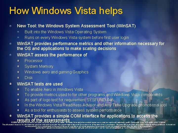 How Windows Vista helps New Tool: the Windows System Assessment Tool (Win. SAT) Built