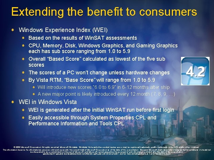 Extending the benefit to consumers Windows Experience Index (WEI) Based on the results of