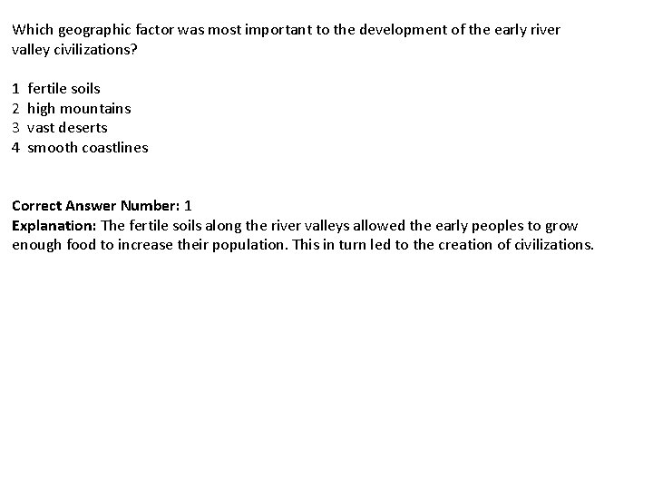 Which geographic factor was most important to the development of the early river valley