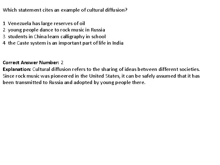 Which statement cites an example of cultural diffusion? 1 2 3 4 Venezuela has