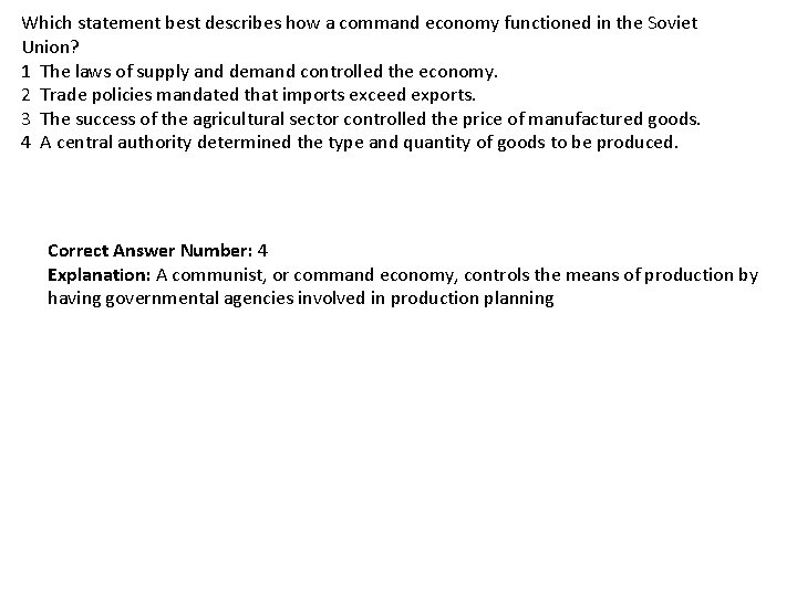 Which statement best describes how a command economy functioned in the Soviet Union? 1