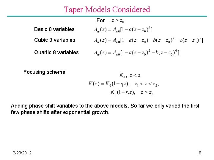 Taper Models Considered For Basic 8 variables Cubic 9 variables Quartic 8 variables Focusing Taper Models Considered For Basic 8 variables Cubic 9 variables Quartic 8 variables Focusing