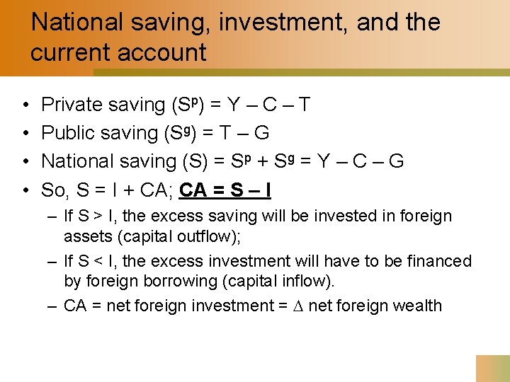 National saving, investment, and the current account • • Private saving (Sp) = Y