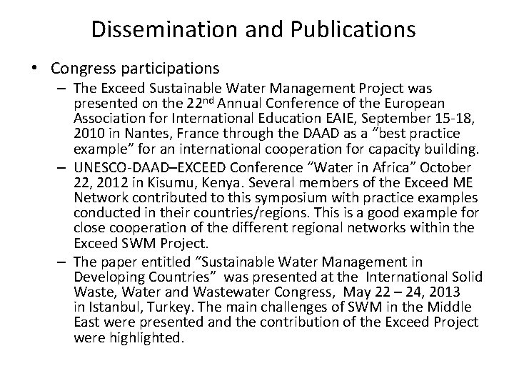 Dissemination and Publications • Congress participations – The Exceed Sustainable Water Management Project was