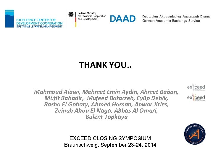 THANK YOU. . Mahmoud Alawi, Mehmet Emin Aydin, Ahmet Baban, Müfit Bahadir, Mufeed Batarseh,