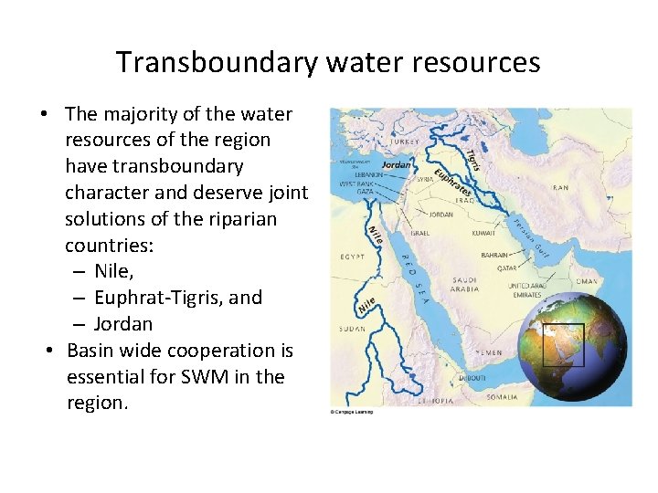 Transboundary water resources • The majority of the water resources of the region have