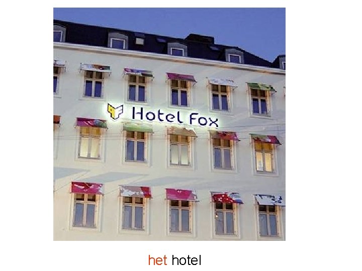 het hotel 