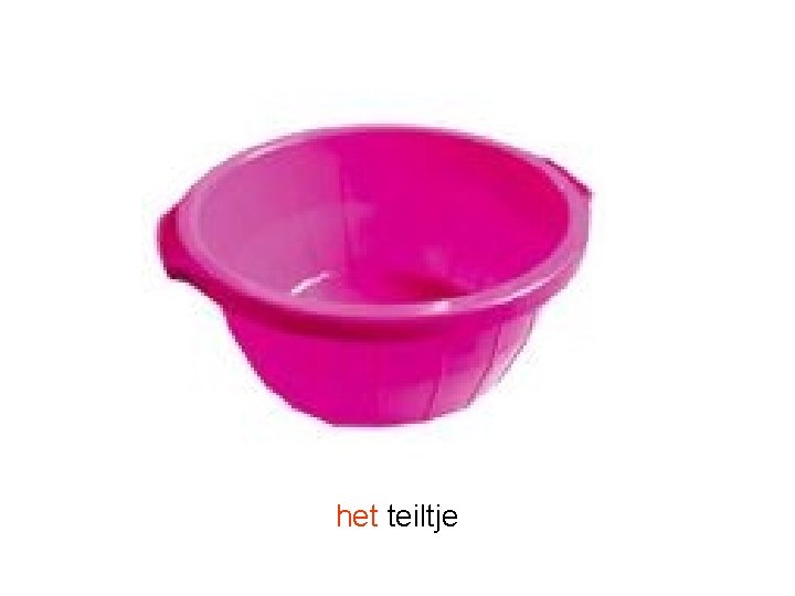 het teiltje 