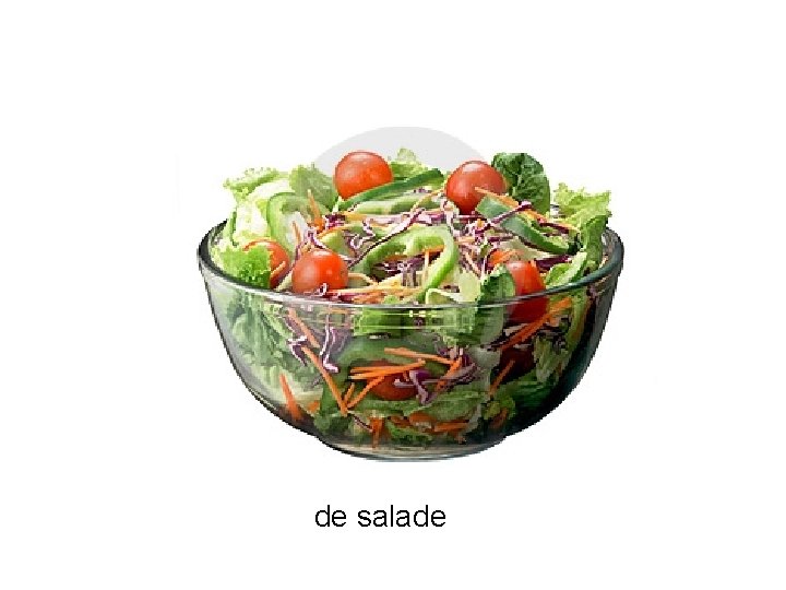 de salade 