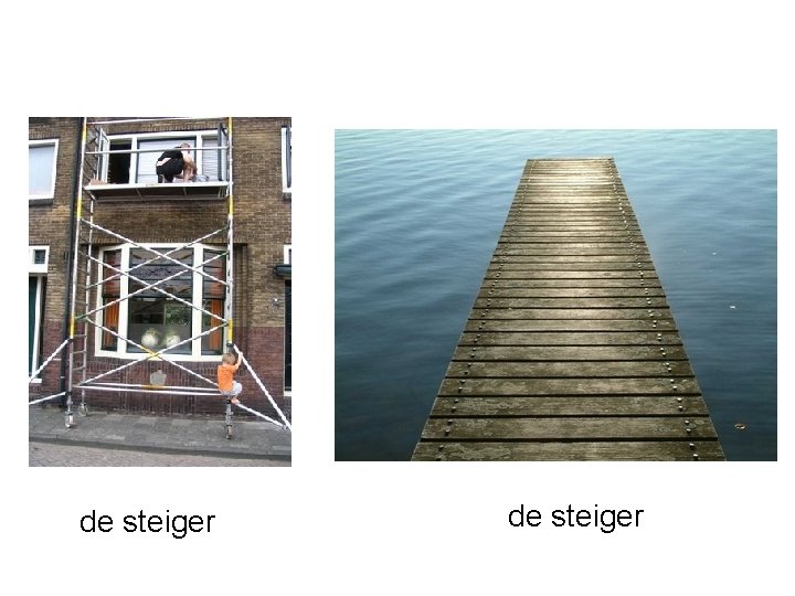 de steiger 