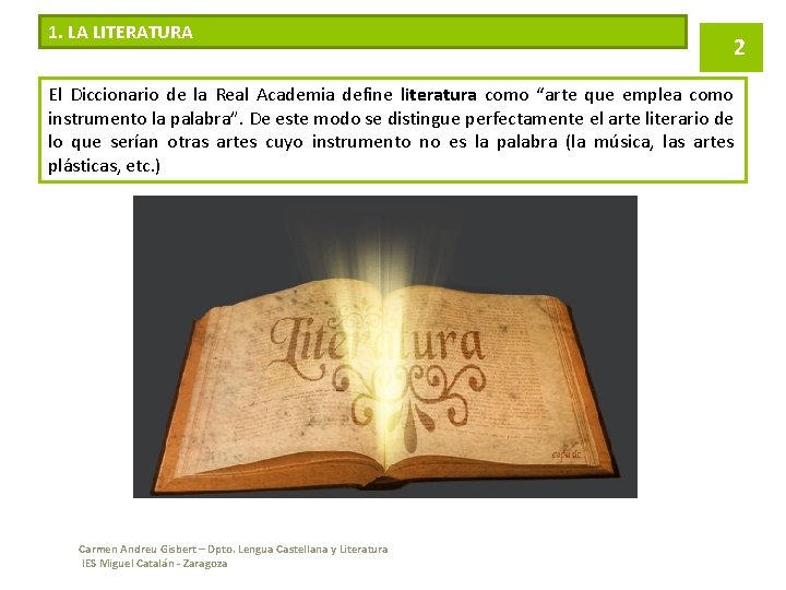 1. LA LITERATURA 2 El Diccionario de la Real Academia define literatura como “arte