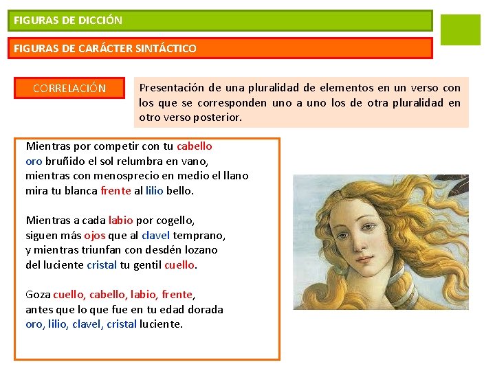 FIGURAS DE DICCIÓN FIGURAS DE CARÁCTER SINTÁCTICO CORRELACIÓN Presentación de una pluralidad de elementos