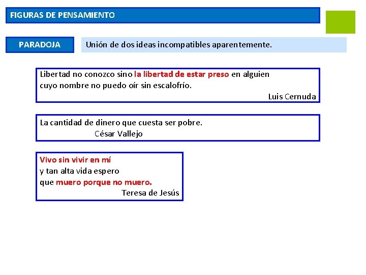 FIGURAS DE PENSAMIENTO PARADOJA Unión de dos ideas incompatibles aparentemente. Libertad no conozco sino