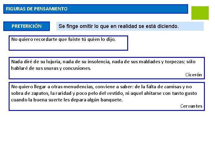 FIGURAS DE PENSAMIENTO PRETERICIÓN Se finge omitir lo que en realidad se está diciendo.