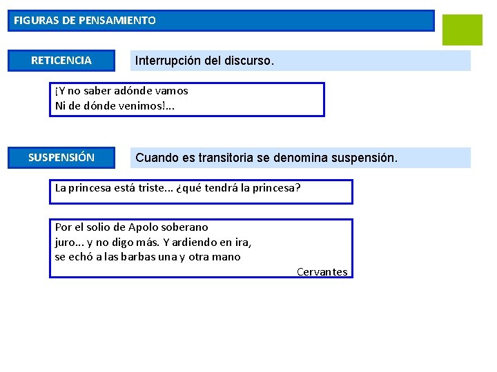 FIGURAS DE PENSAMIENTO RETICENCIA Interrupción del discurso. ¡Y no saber adónde vamos Ni de