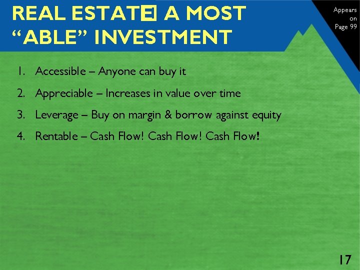 REAL ESTATE � A MOST “ABLE” INVESTMENT Appears on Page 99 1. Accessible –