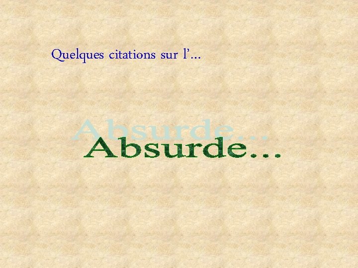 Quelques citations sur l’… 