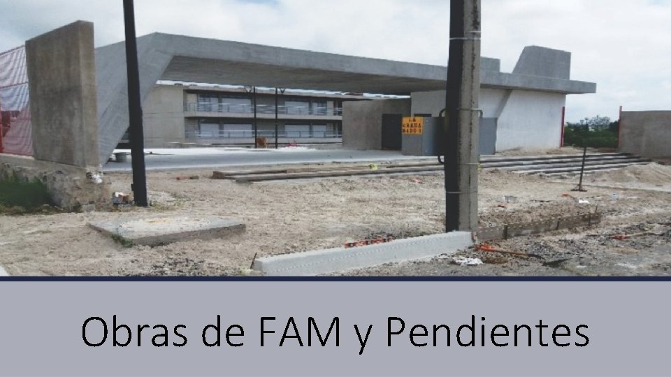 Obras de FAM y Pendientes 