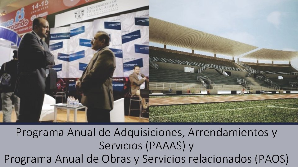 Programa Anual de Adquisiciones, Arrendamientos y Servicios (PAAAS) y Programa Anual de Obras y